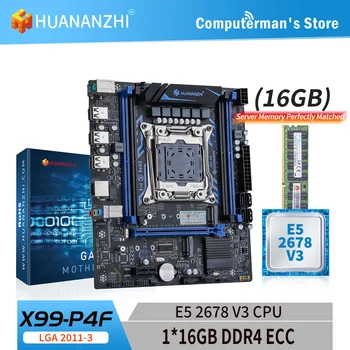 HUANANZHI X99 P4F LGA 2011-3 XEON X99 alaplap Intel E5 2678 V3 Intel 1*16G DDR4 RECC memória kombinált készlet készlet NVME